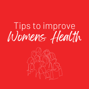 Tips to Improve Women’s Health