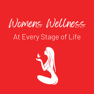 Womens Wellness at Every Stage of Life