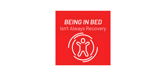 Being in Bed Isn’t Always the Same as Recovering