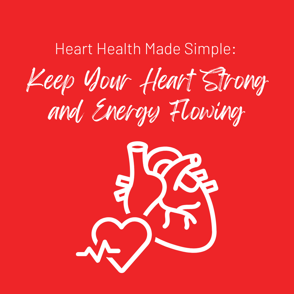 Heart Health Made Simple: Nurture a Stronger, Steadier Heart