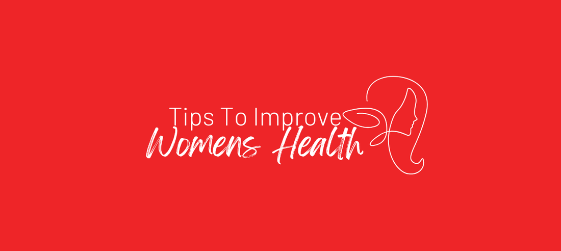 Tips to Improve Women’s Health