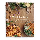 Nutra Organics Cookbook Wholefoods to Deeply Nourish